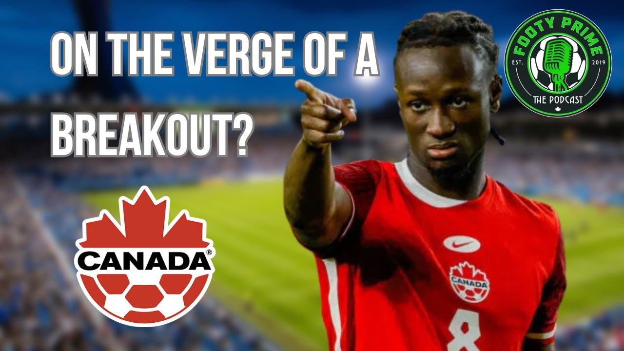 Ranked: Potential CanMNT Breakout Players in 2026 | Footy Prime